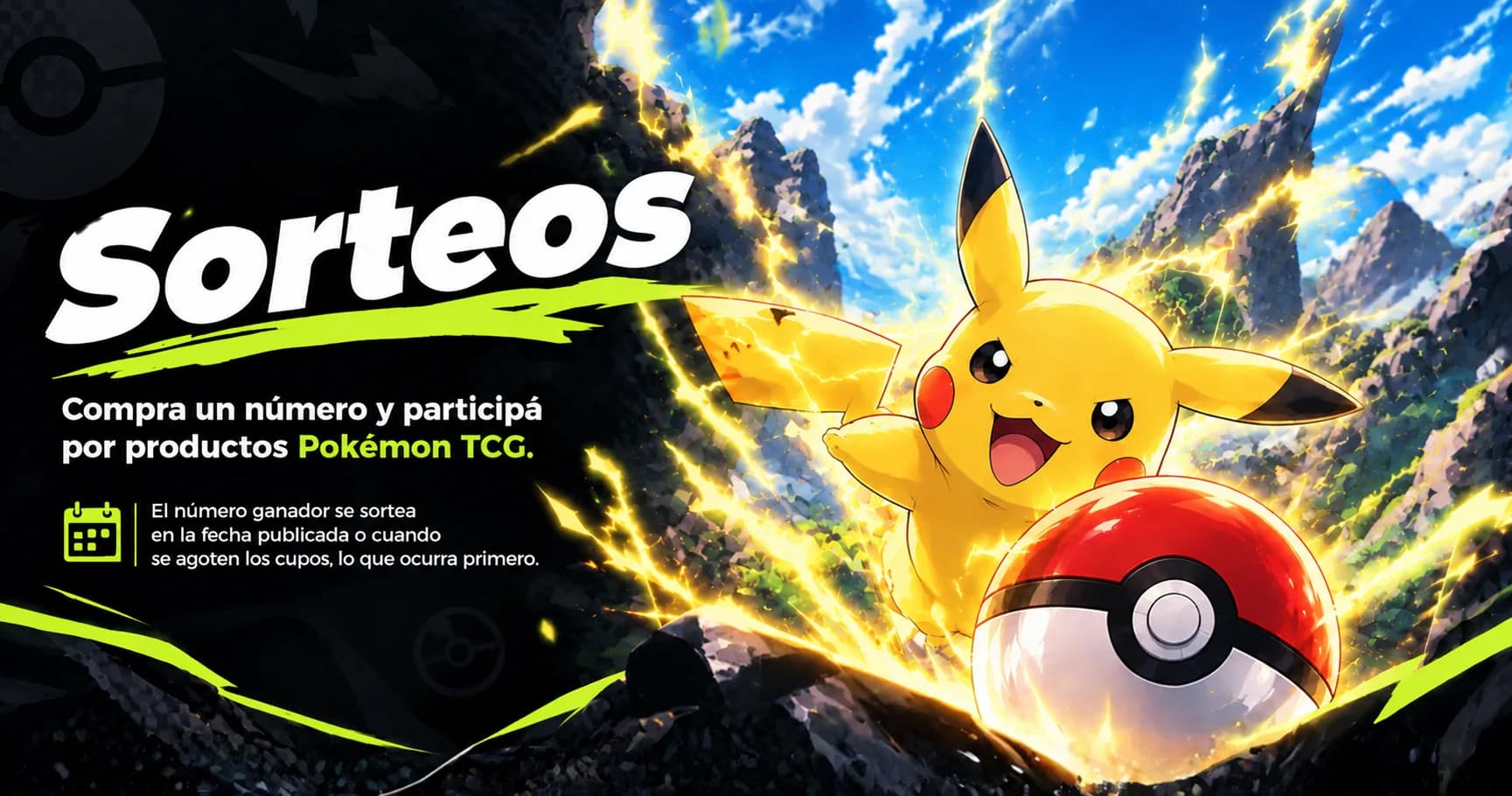 Sorteos: compra un número y participá por productos Pokémon TCG. El número ganador se sortea en la fecha publicada o cuando se agoten los cupos, lo que ocurra primero.